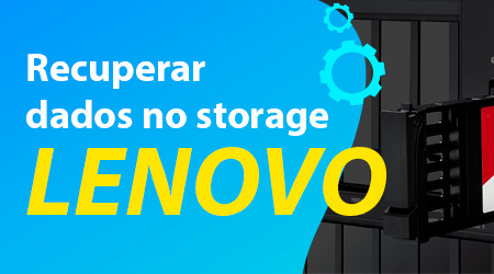 Como recuperar dados no storage Lenovo