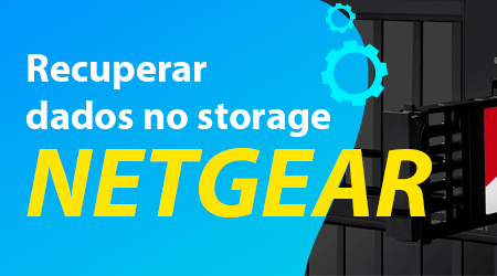 Como recuperar dados no storage Netgear