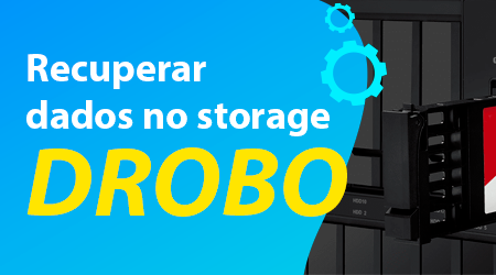 Como recuperar dados no storage Drobo