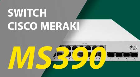 Cisco Meraki MS390, um switch de distribuição gerenciável e escalável