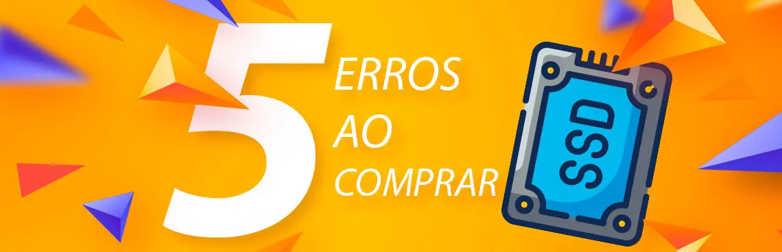 5 erros ao comprar SSD