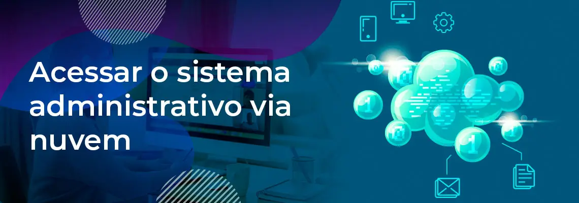 Acessar o sistema administrativo via nuvem