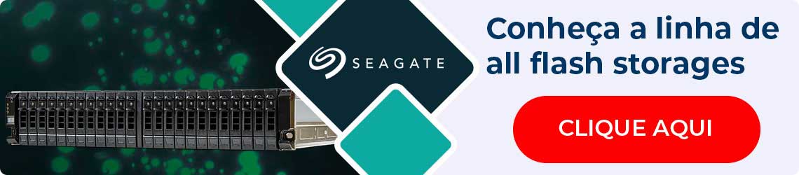 Conheça a linha de storages all flash Seagate