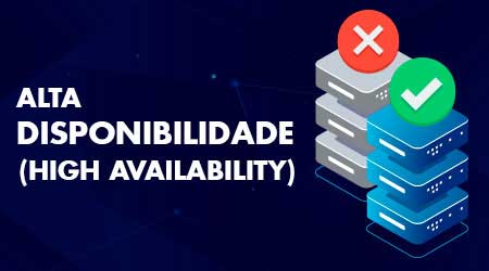 Alta disponibilidade ou High Availability