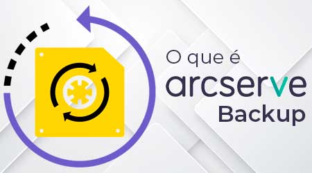 O que é Arcserve Backup?