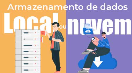 Armazenamento de dados local ou em nuvem?