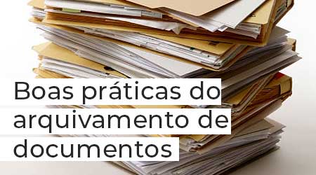 Boas práticas do arquivamento de documentos em empresas