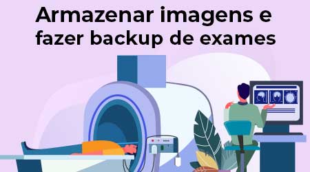 Como armazenar e fazer backup dos exames e análises clínicas?