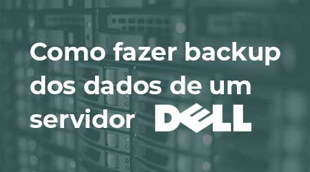 Como fazer backup de um servidor Dell?