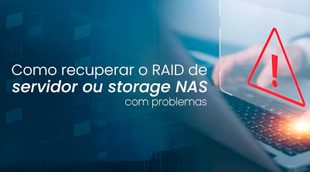 Como recuperar o RAID de um servidor ou storage NAS