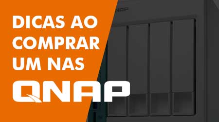 Vai comprar um NAS Qnap? Saiba como não errar na escolha