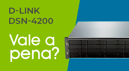 Comprar um storage iSCSI xStack DSN-4200 D-Link é uma boa ideia?