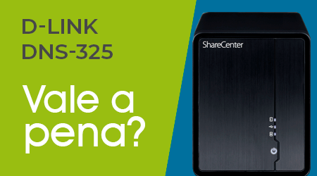 Comprar um NAS Sharecenter DNS-325 D-Link é uma boa ideia?