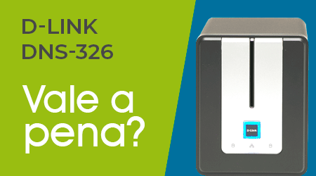 Comprar um NAS Sharecenter DNS-326 D-Link é uma boa ideia?