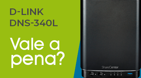 Comprar um NAS Sharecenter DNS-340L D-Link é uma boa ideia?