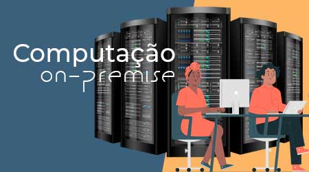 Computação local ou On-premise