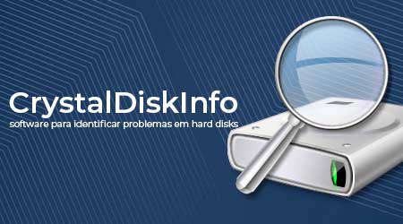 CrystalDiskInfo, um software para localizar falhas no HD