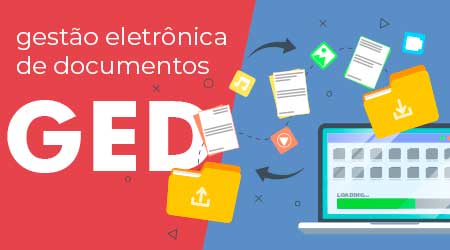 GED: O que é gestão eletrônica de documentos?