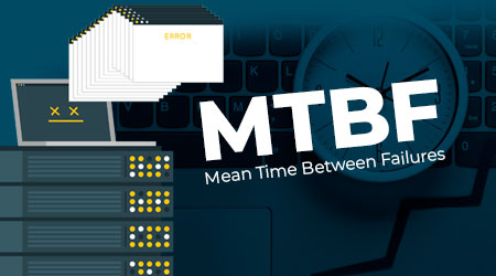 O que é e para que serve o MTBF (Mean time between failures)