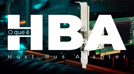 O que é HBA (Host Bus Adapter)?