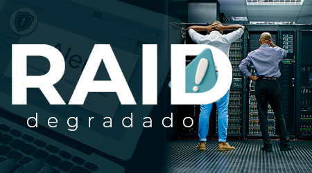 O que é RAID degradado? Falhas no arranjos de disco de storages