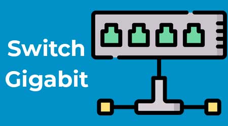 O que é um switch Gigabit?