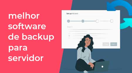 Qual o melhor software de backup para servidores?