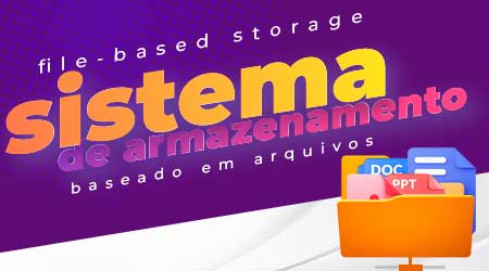 Armazenamento baseado em arquivos ou file-based storage