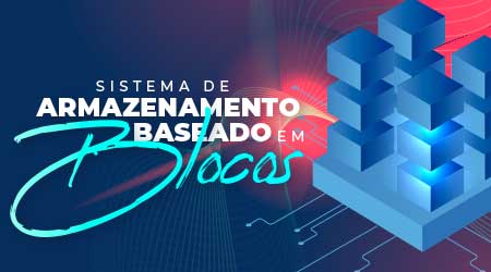 Sistema de armazenamento baseado em blocos ou block based storage