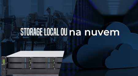 Storage local ou na nuvem, qual o melhor armazenamento?