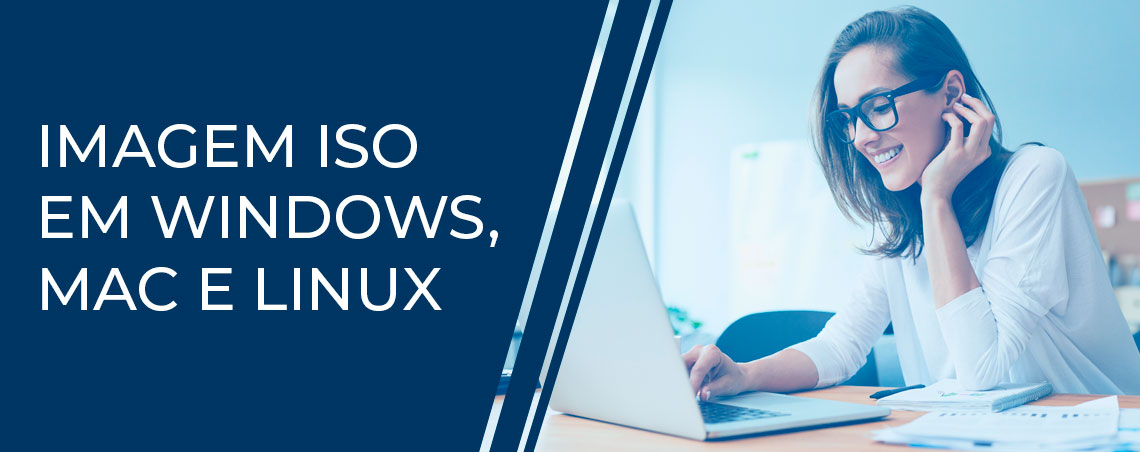 Imagem ISO em Windows, Mac e Linux