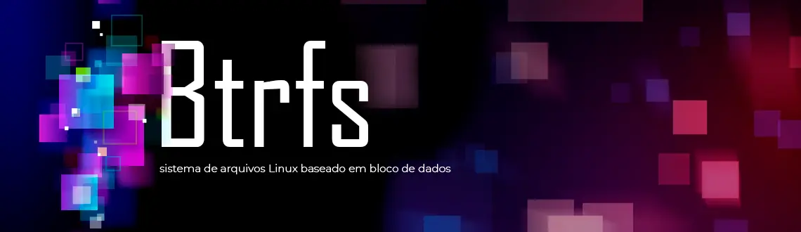 O que é Btrfs?