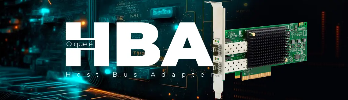 O que é HBA (host bus adapter)?