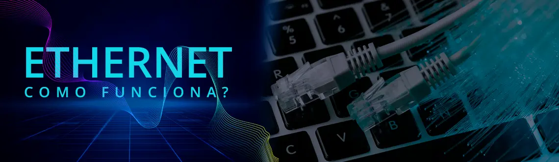 O que é Ethernet?