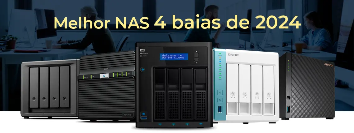 Os NAS 4 baias analisados