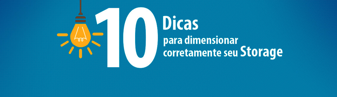 10 dicas de como dimensionar seu storage