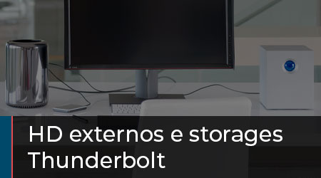 HD externos e storages Thunderbolt 1, 2 ou 3