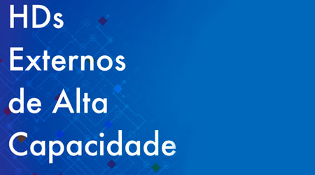 HDs Externos de Alta Capacidade
