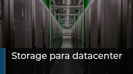 Storage e sistemas de armazenamento para datacenter e infraestruturas de TI