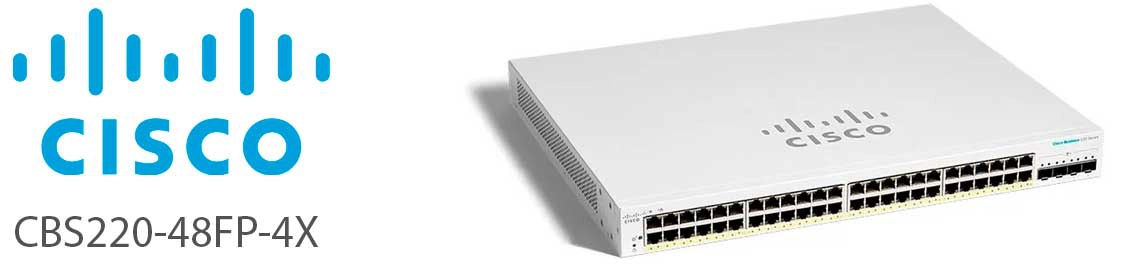 Cisco CBS220-48FP-4X, um switch 48 portas PoE fácil de operar