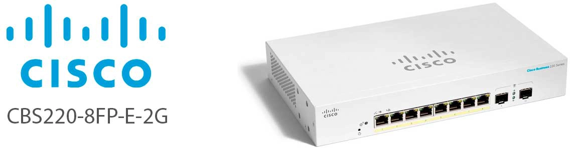 Cisco CBS220-8FP-E-2G, um switch 8 portas Gigabit fácil de operar
